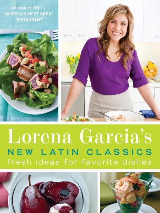 Title details for Lorena Garcia's New Latin Classics by Lorena Garcia - Wait list